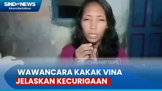 Kasus Vina Mencuat, Orang Tua Diintimidasi, Kakak Curiga HP Vina masih Bagus  - Sindo Siang 20/05