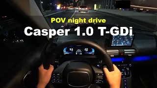 2022 Hyundai CASPER 1.0 T GDi POV night drive