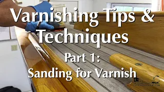 Varnishing Tips & Techniques, Part 1: Sanding for Varnish