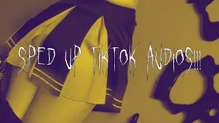 Speed up tiktok audios ♡ part 149