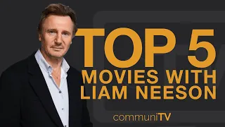 TOP 5: Liam Neeson Movies | Trailer