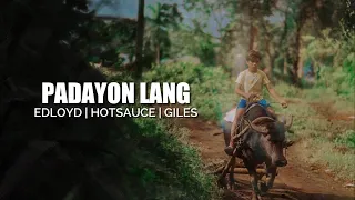 Padayon Lang (Lyric Video) - Edloyd, Hotsauce, Giles