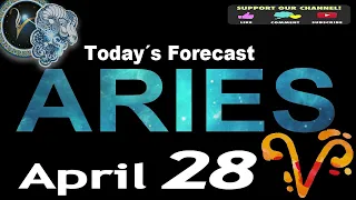 Daily Horoscope ARIES April 28, 2024