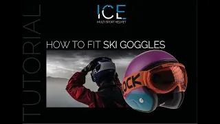 ICE MULTI SPORT HELMET: HOW TO FIT SKI GOGGLES