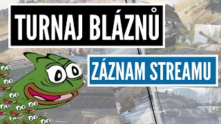 Turnaj bláznů | záznam streamu