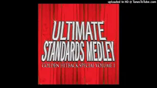 The Ultimate Standards Medley - Golden Hitback Specials Volume 1 (Side B)