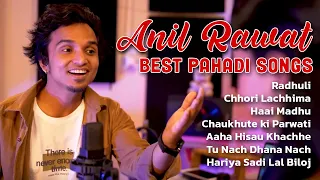 Best Pahadi Songs by Anil Rawat | Audio Jukebox 2024 || Garhwali-Kumaoni Songs || Uttarakhandi Songs