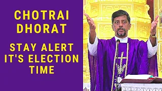 Sermon - Stay Alert, It's election time - Fr. Bolmax Pereira