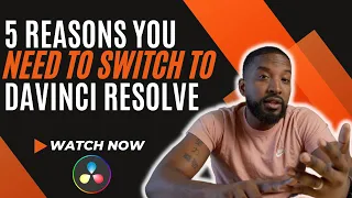 5 Reasons why everyone is switching to Davinci Resolve.