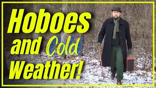 Hoboes and Cold Weather! [1930s Travel Tips! ]