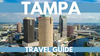 Tampa Florida Travel Guide: Best Things To Do in Tampa