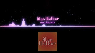 Alan walker - I Don't Wanna Go MP3