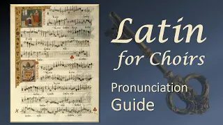 Latin pronunciation guide for choirs