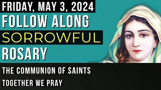 WATCH - FOLLOW ALONG VISUAL ROSARY for FRIDAY, May 3, 2024 - HOPE EVERLASTING