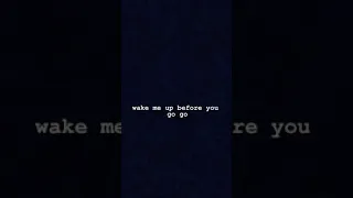 wake me up before you go go lyrics #80smusic