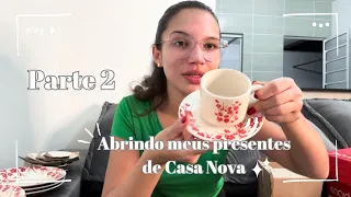 PARTE 2 - Abrindo meus presentes de CASA NOVA!! 🏠🩷✨