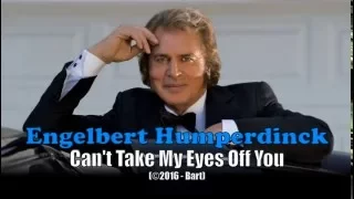 Engelbert Humperdinck - Can't Take My Eyes Off You (Karaoke)