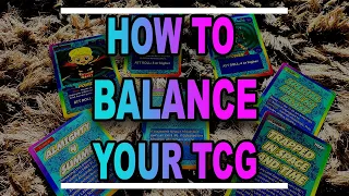 Making A TCG, 5 Tips on How To Balance Your Trading Card Game in 2020