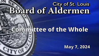 The Committee of the Whole- May 7, 2024