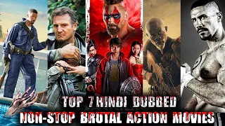 TOP 7 BEST NON STOP ACTION M0VIES IN HINDI | 7 BEST BRUTAL ACTION MOVIES IN HINDI