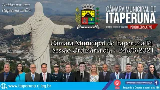 Câmara Municipal de Itaperuna Rj  Sessão Ordinária dia 24/03/2021