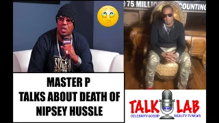 Master P Reacts to NIPSEY HUSSLE's Death | #talklab #nipseyhussle #laurenlondon #masterp