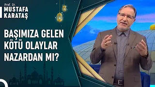 Kader Ve Nazar İlişkisi Var Mıdır? | Prof. Dr. Mustafa Karataş ile Muhabbet Kapısı