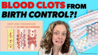 Yes, BIRTH CONTROL PILLS can cause blood clots! *need to know this*  |  Dr. Jennifer Lincoln