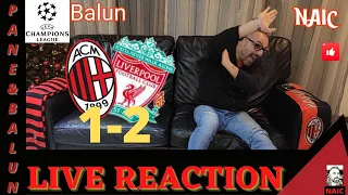 [LIVE REACTION] MILAN-LIVERPOOL 1-2  PECCATO FORZA RAGAZZI SEMPRE... SI PERO' QUANTI REGALI..