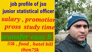 job profile of jso ( junior statistical officer ) SSC cgl post salary promotion pross cons