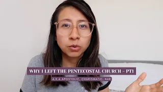Why I Left the Pentecostal Church Pt 1