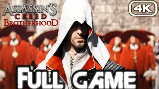 ASSASSIN'S CREED BROTHERHOOD Gameplay Walkthrough FULL GAME (4K 60FPS) No Commentary