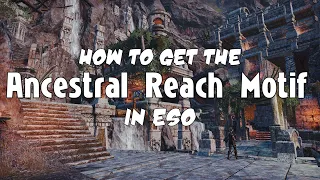 How To Get The Ancestral Reach Motifs In ESO