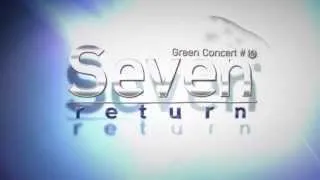 Green Concert หมายเลข 16 : Seven Return