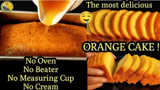 😋 Perfect Orange Cake| English subtitles |Orange Cake| No Oven| No Beater| Cake Recipes| Sponge cake