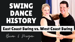 SWING DANCE HISTORY -  East Coast Swing vs. West Coast Swing