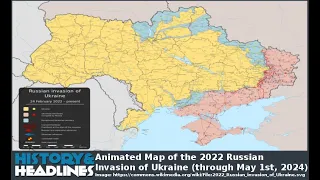 Animated Map of the 2022 Russian Invasion of Ukraine (through May 1st, 2024)