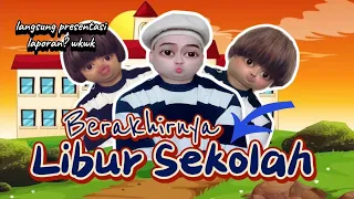 BERAKHIRNYA LIBUR SEKOLAH (The Movie): Hari Pertama Masuk Sekolah Langsung Presentasi? 😂