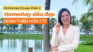 HOMESTAY Vinhomes Ocean Park 2 ĐẸP - SANG - XỊN - MỊN, Đầu tư khủng hơn 3 TỶ ĐỒNG