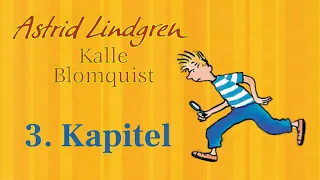 Kalle Blomquist Meisterdetektiv, Astrid Lindgren - Klassisches Hörbuch zum Einschlafen - Kapitel 3