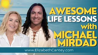 Awesome Life Lessons with Michael Mirdad