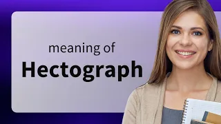 Hectograph | meaning of HECTOGRAPH