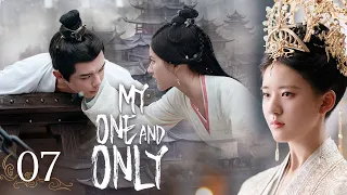 【Multi-sub】EP07 My One And Only | Talented General and Ruthless Young Lady Love After Marriage