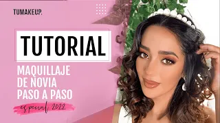 Tutorial Maquillaje de Novia 2022 | Paso a paso