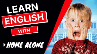 LEARN ENGLISH WITH MOVIES / HOME ALONE