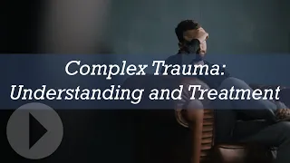 Complex Trauma: Understanding and Treatment - Diane Langberg