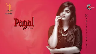 PAGAL (Female Cover Song) | Diljit Dosanjh | Manya Tripathi | Lovepreet Singh