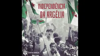 Hoje na Luta - A Independência da Argélia