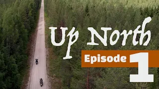 Up North - A motorcycle adventure - Episode 1