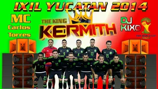 Kermith Disco Ixil Yucatan Gira Mundialista 2014